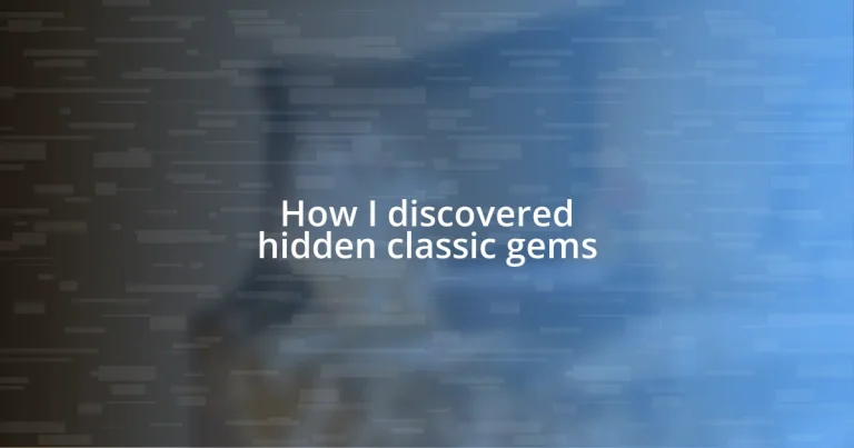 How I discovered hidden classic gems