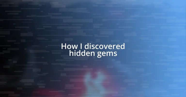 How I discovered hidden gems