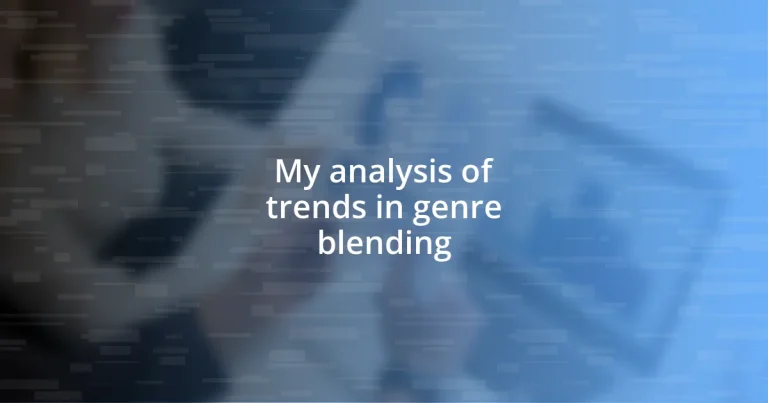 My analysis of trends in genre blending