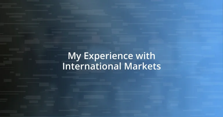 My Experience with International Markets