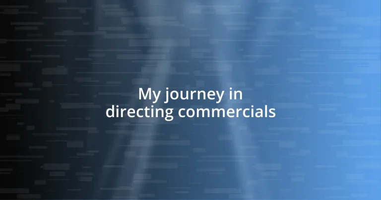 My journey in directing commercials