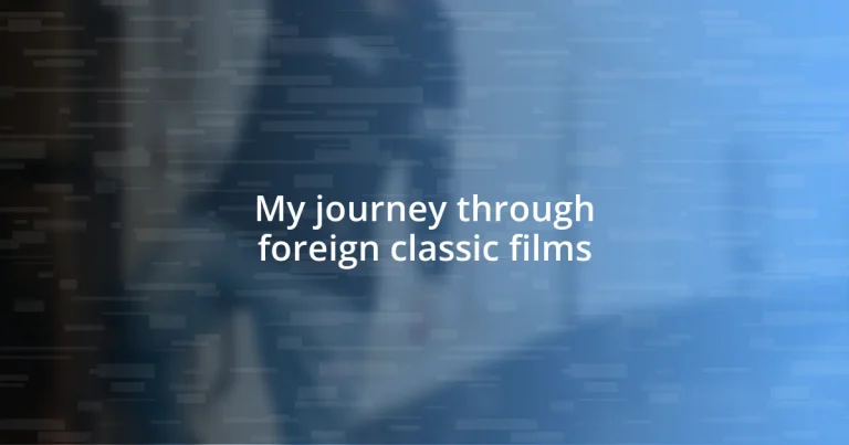 My journey through foreign classic films