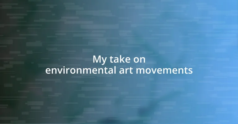 My take on environmental art movements