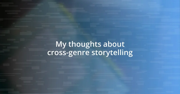 My thoughts about cross-genre storytelling