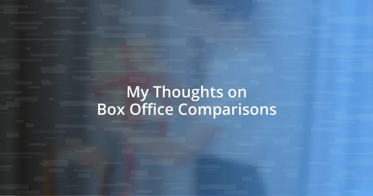 My Thoughts on Box Office Comparisons