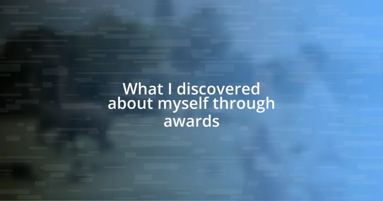 What I discovered about myself through awards