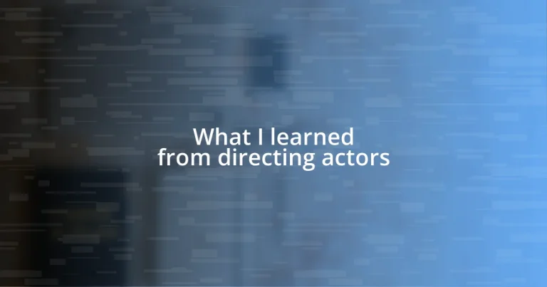 What I learned from directing actors