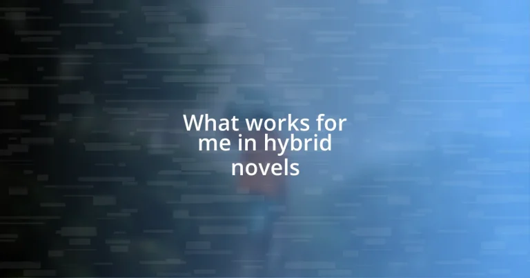 What works for me in hybrid novels