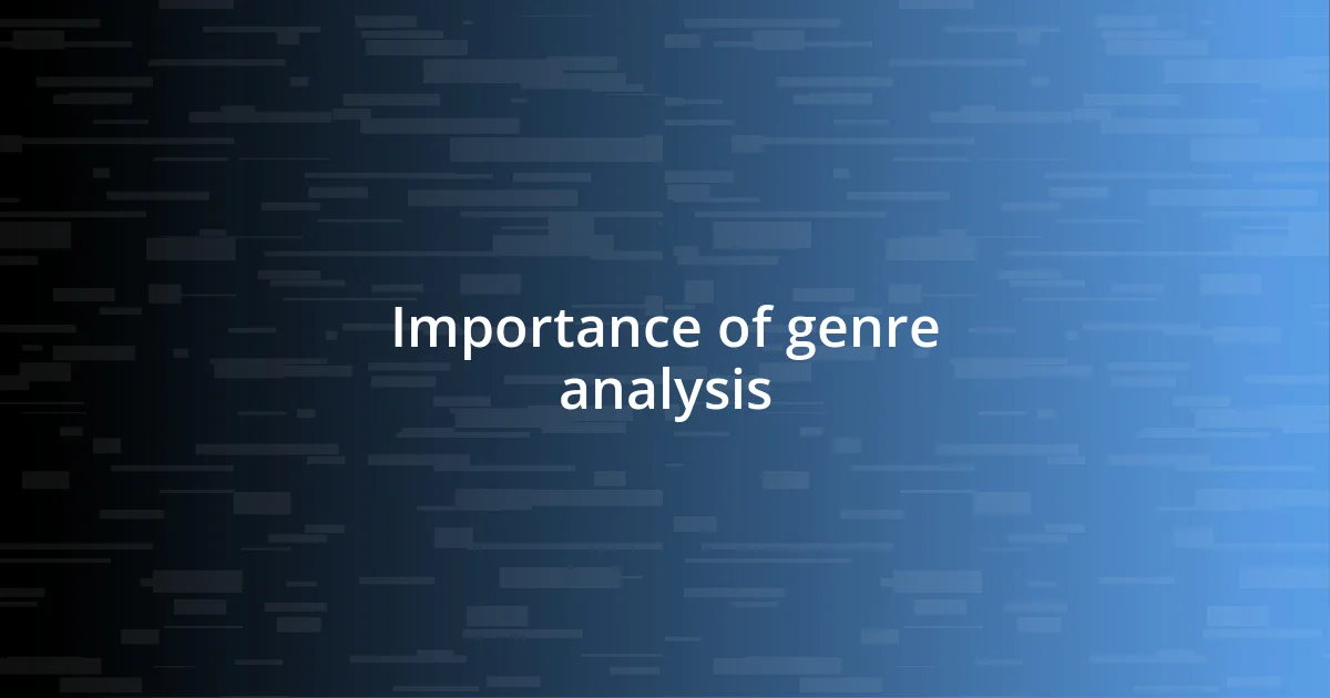 Importance of genre analysis