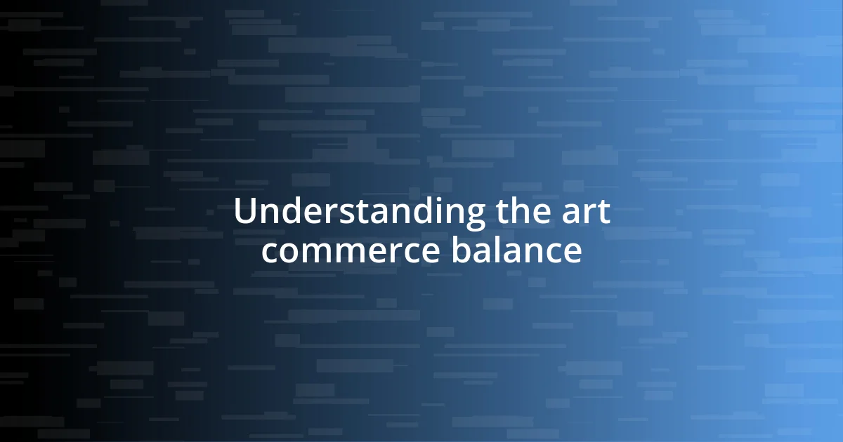 Understanding the art commerce balance