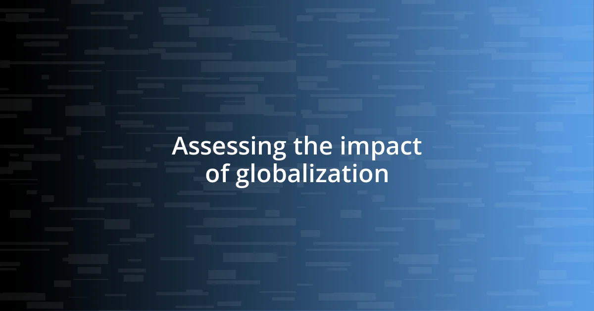 Assessing the impact of globalization