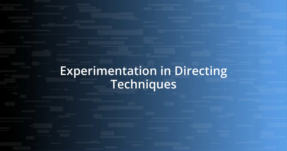 Experimentation in Directing Techniques