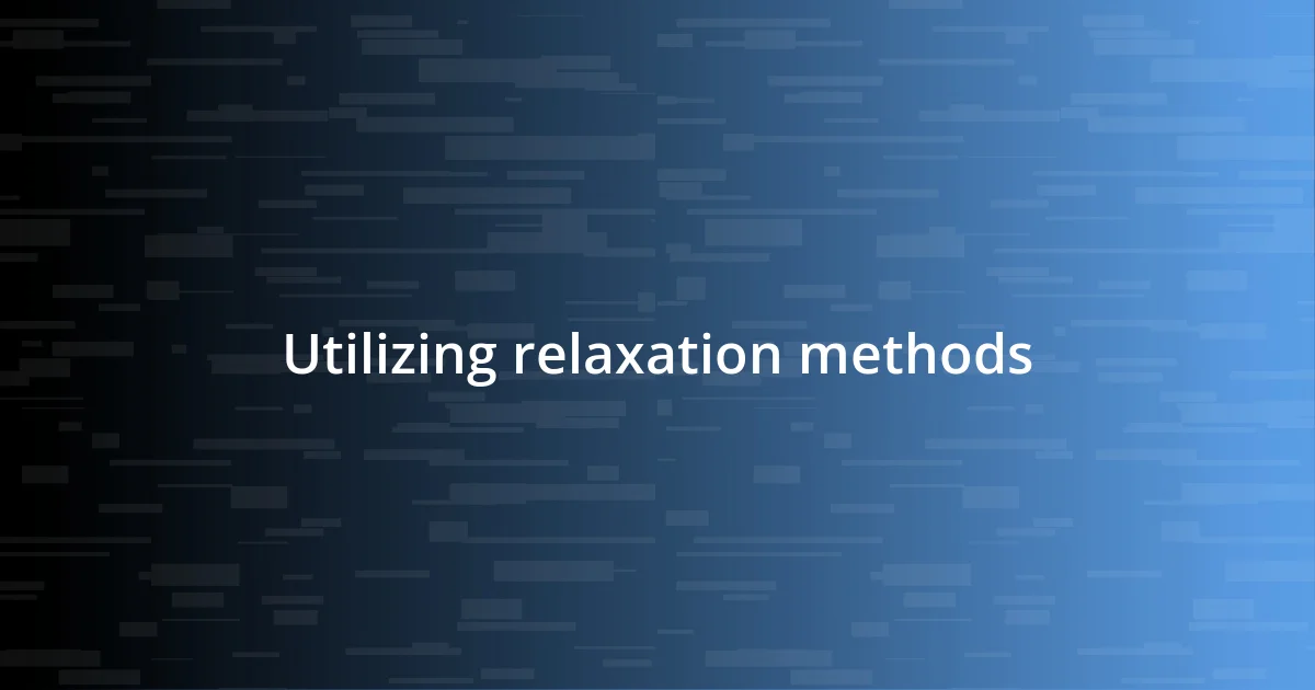 Utilizing relaxation methods