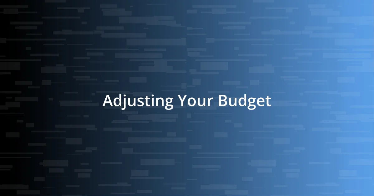 Adjusting Your Budget