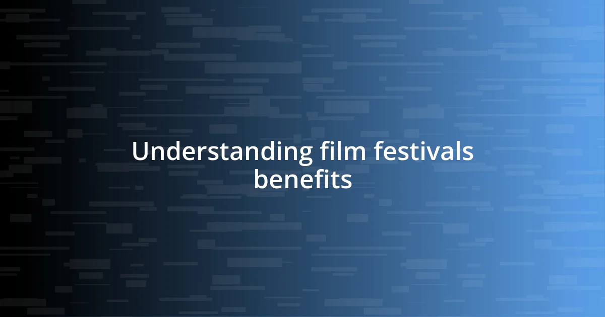 Understanding film festivals benefits