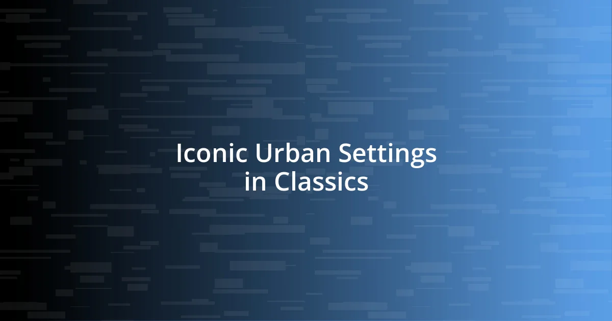 Iconic Urban Settings in Classics