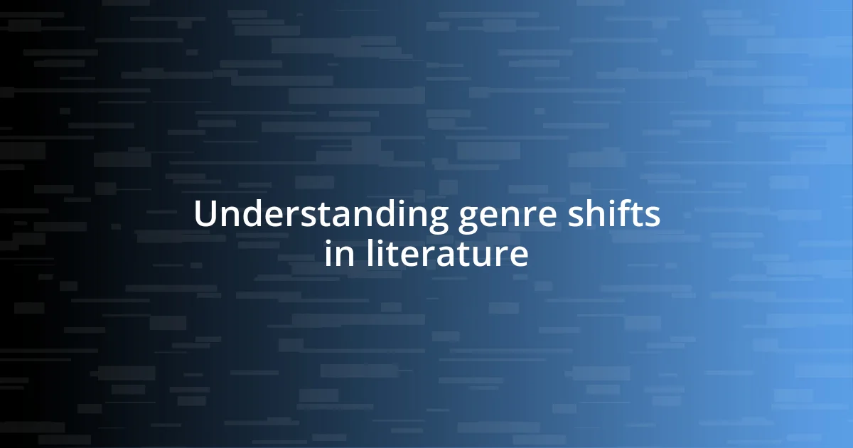 Understanding genre shifts in literature