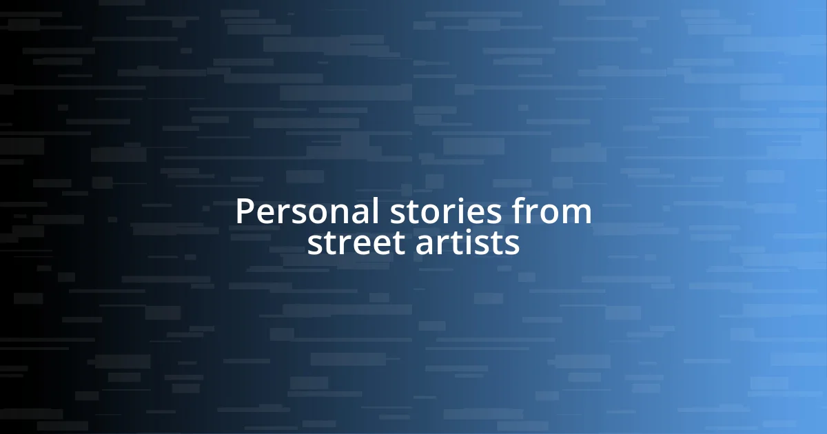 Personal stories from street artists