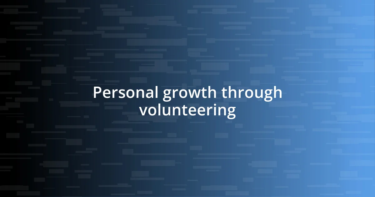 Personal growth through volunteering