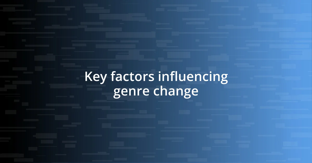 Key factors influencing genre change