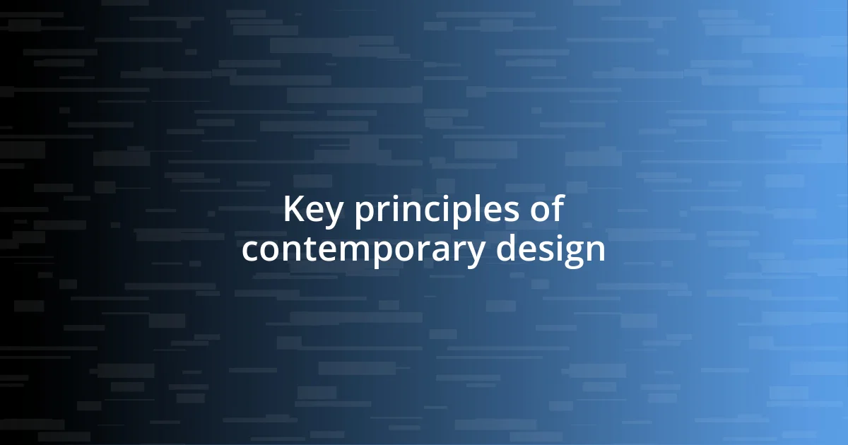 Key principles of contemporary design